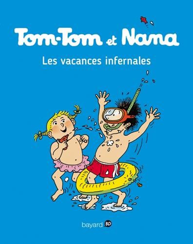 Tom-Tom et Nana T.05 : Les vacances infernales