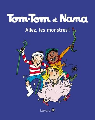 Tom-Tom et Nana T.17 : Allez, les monstres !