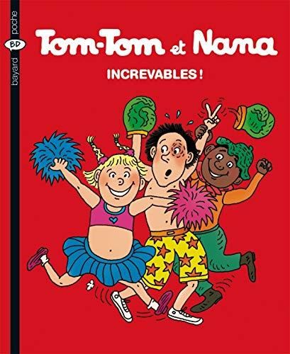 Tom-Tom et Nana T.34 : Increvables !