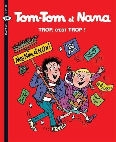 Tom-Tom et Nana : Trop, c'est trop !